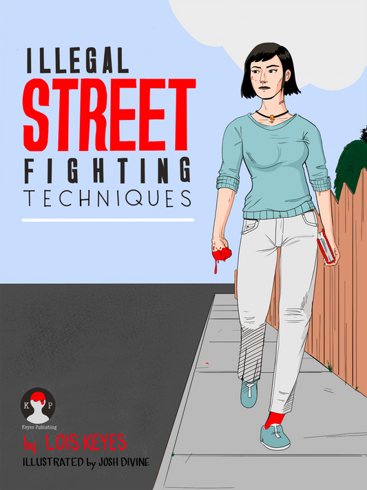 Illegal Street Fighting Techniques Zine